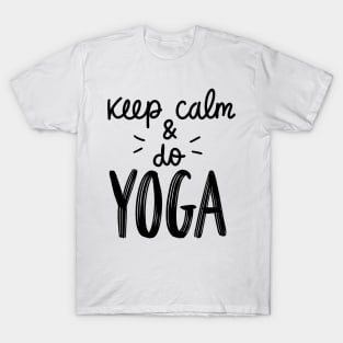 yoga quote - Keep calm & do yoga T-Shirt